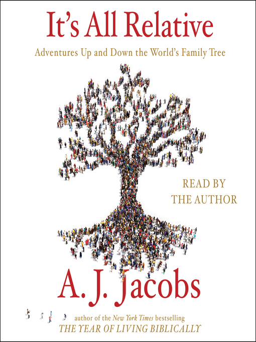 Title details for It's All Relative by A. J.  Jacobs - Available